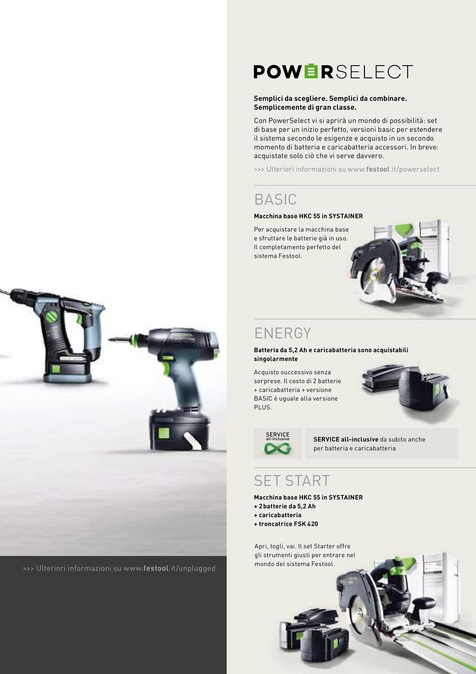 caricabatteria accessori. In breve: acquistate solo ciò che vi serve davvero. >>> Ulteriori informazioni su www.festool.