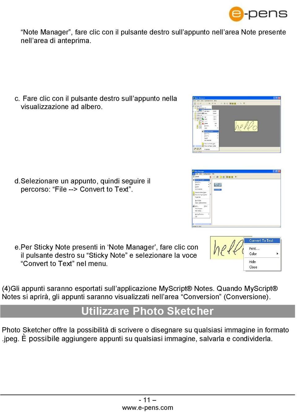 (4)Gli appunti saranno esportati sull applicazione MyScript Notes. Quando MyScript Notes si aprirà, gli appunti saranno visualizzati nell area Conversion (Conversione).