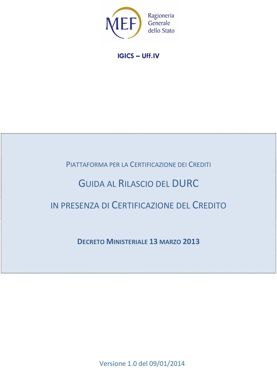 PRESENZA DI CERTIFICAZIONE DEL CREDITO