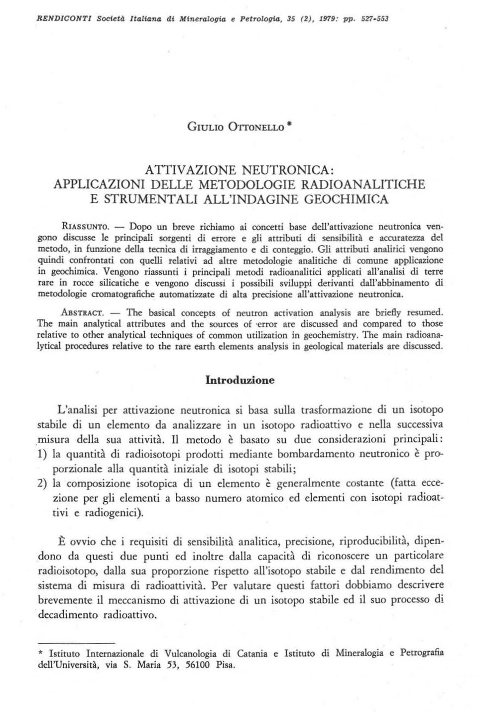 e ac'curatezza de:i metodo, in funzione: dc:lla tecnica di irraggiamento e di conteggio.