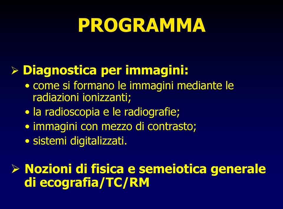 le radiografie; immagini con mezzo di contrasto; sistemi