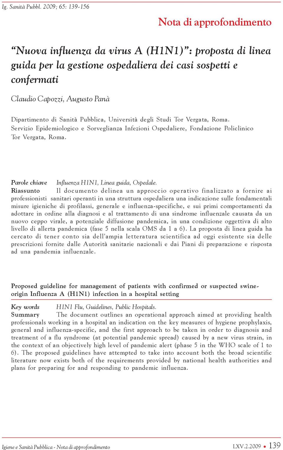 Dipartimento di Sanità Pubblica, Università degli Studi Tor Vergata, Roma. Servizio Epidemiologico e Sorveglianza Infezioni Ospedaliere, Fondazione Policlinico Tor Vergata, Roma.