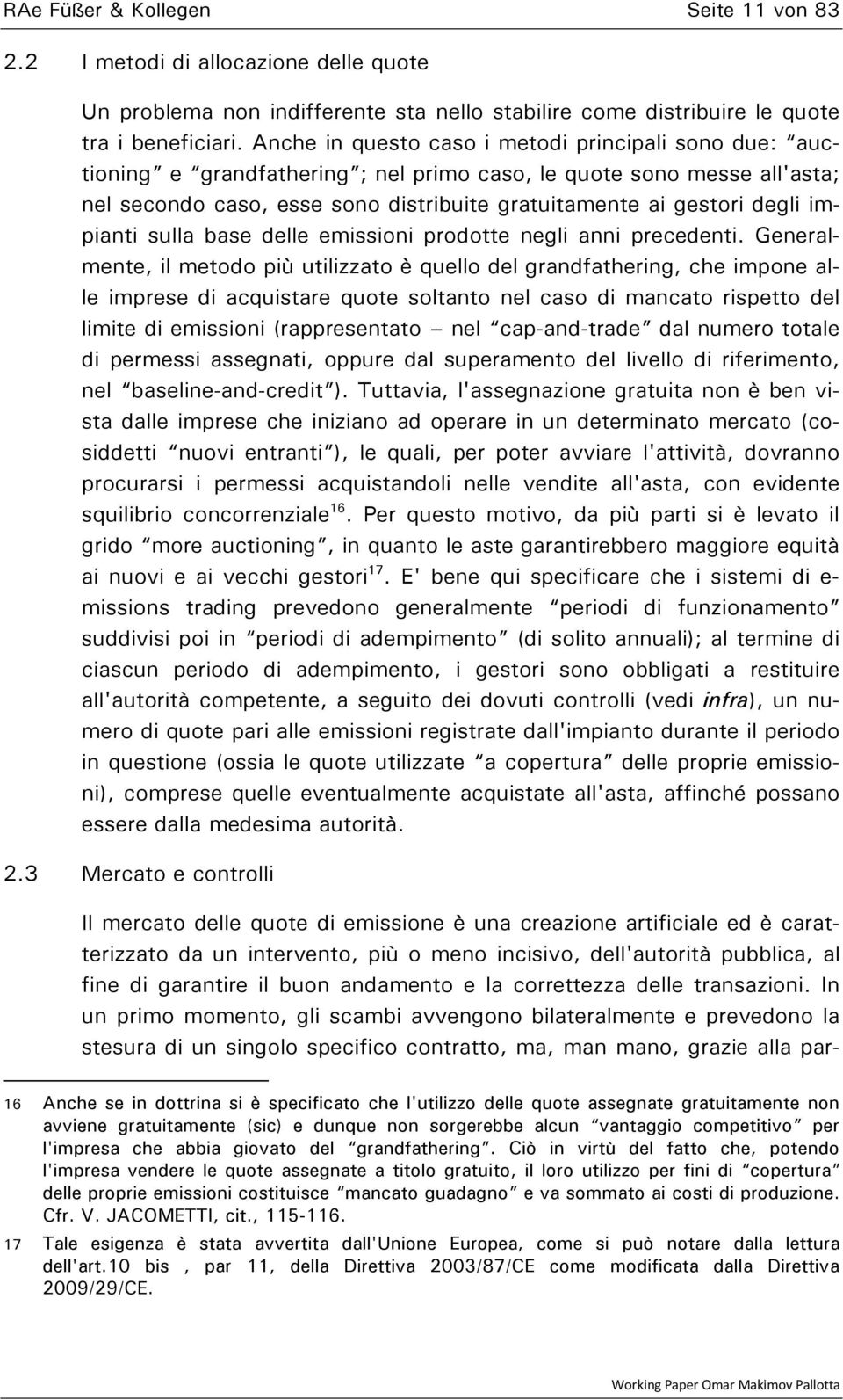 impianti sulla base delle emissioni prodotte negli anni precedenti.