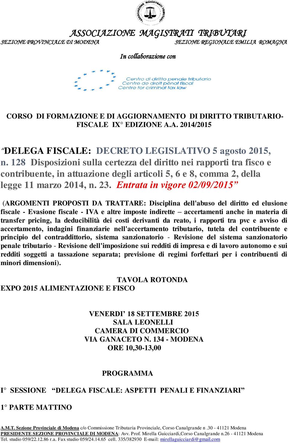 128 Disposizioni sulla certezza del diritto nei rapporti tra fisco e contribuente, in attuazione degli articoli 5, 6 e 8, comma 2, della legge 11 marzo 2014, n. 23.