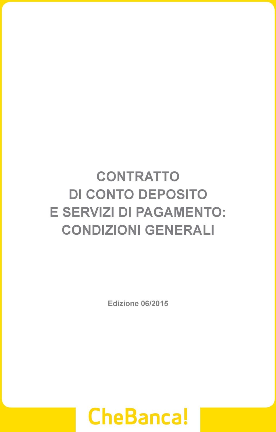 PAGAMENTO: CONDIZIONI