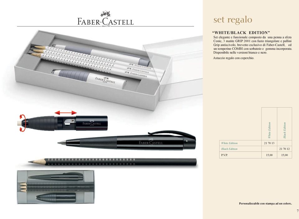 brevetto esclusivo di Faber-Castell, ed White Edition Black Edition White Edition