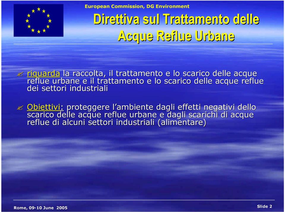 industriali Obiettivi: proteggere l ambiente dagli effetti negativi dello scarico delle acque