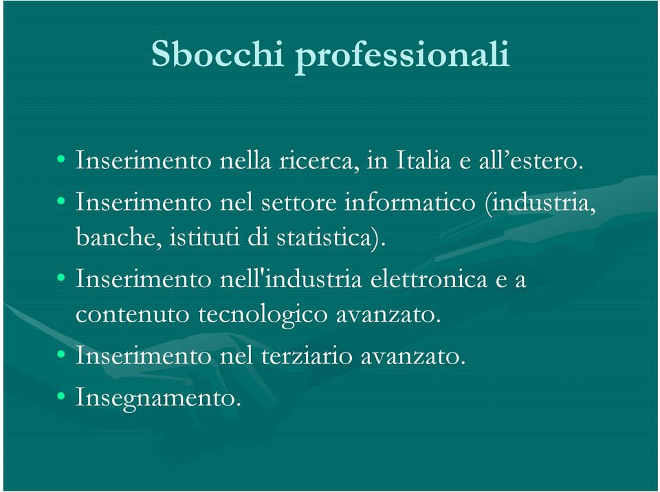 Inserimento nel settore informatico (industria, banche, istituti di