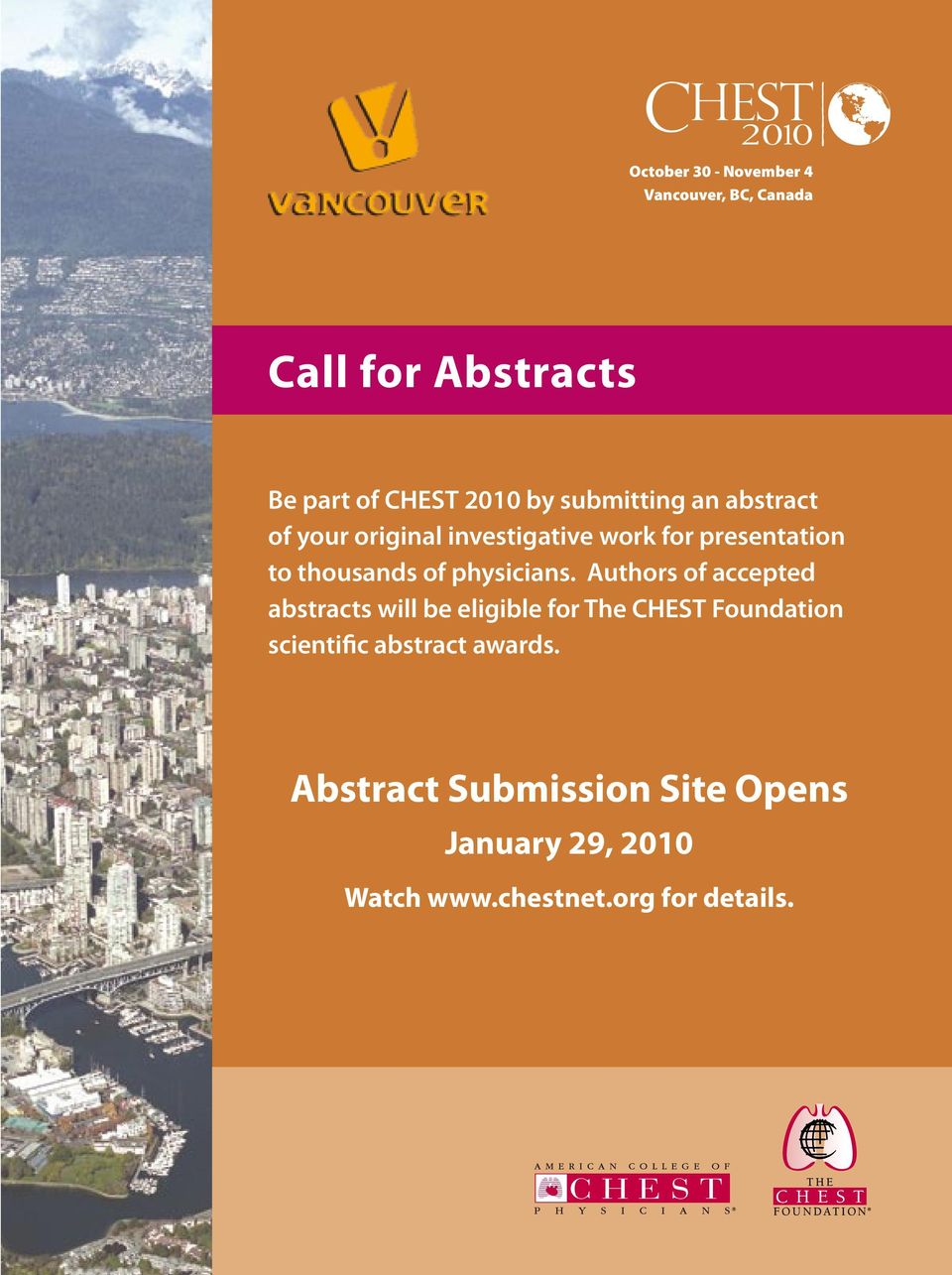 Authors of accepted abstracts will be eligible for The CHEST Foundation scientific abstract awards.