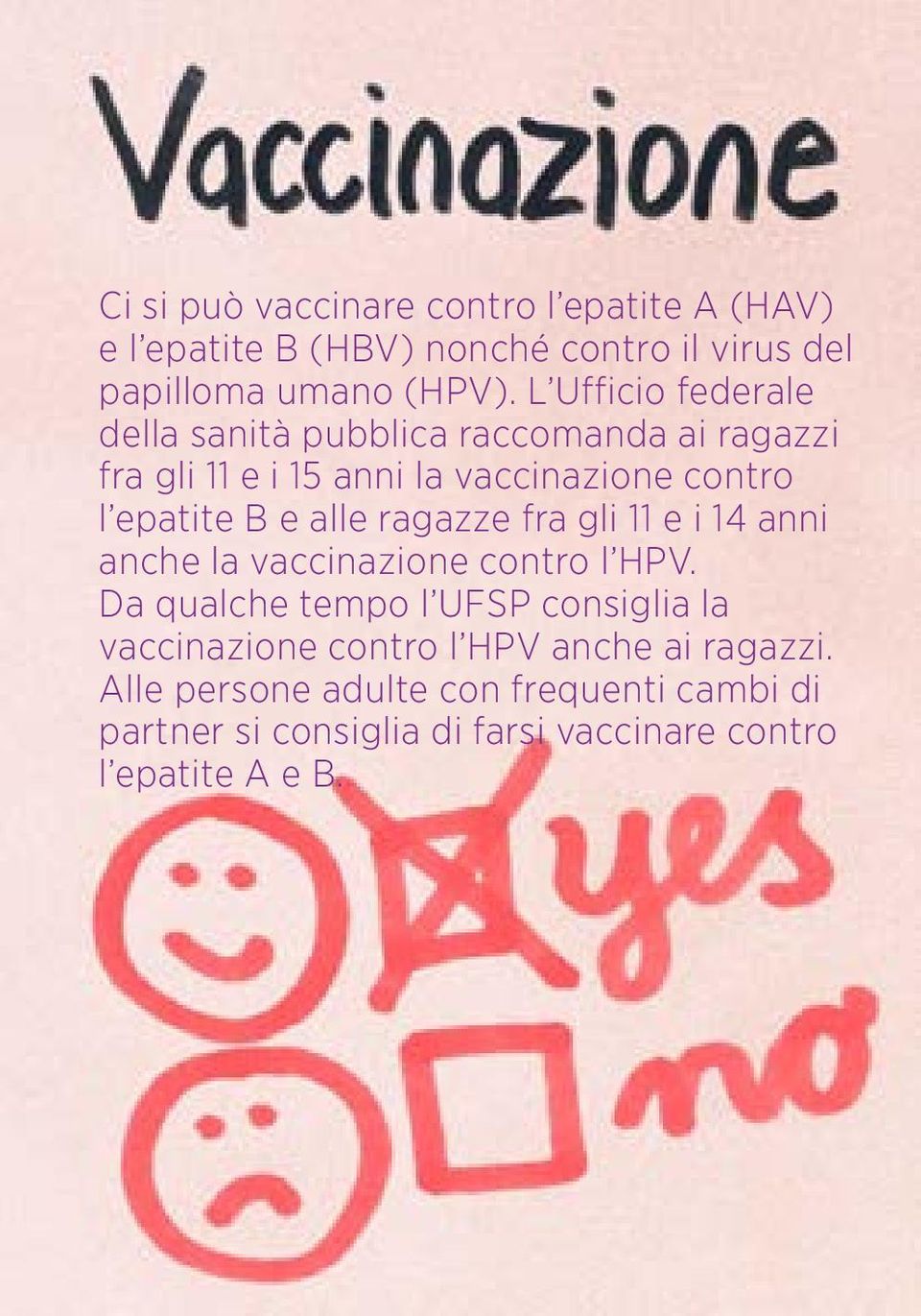 alle ragazze fra gli 11 e i 14 anni anche la vaccinazione contro l HPV.