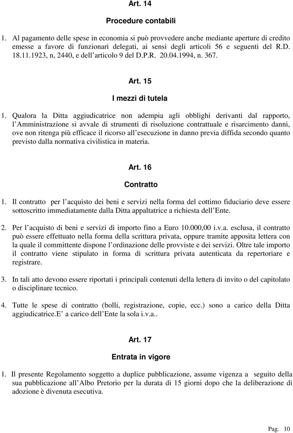 1923, n, 2440, e dell articolo 9 del D.P.R. 20.04.1994, n. 367. Art. 15 I mezzi di tutela 1.