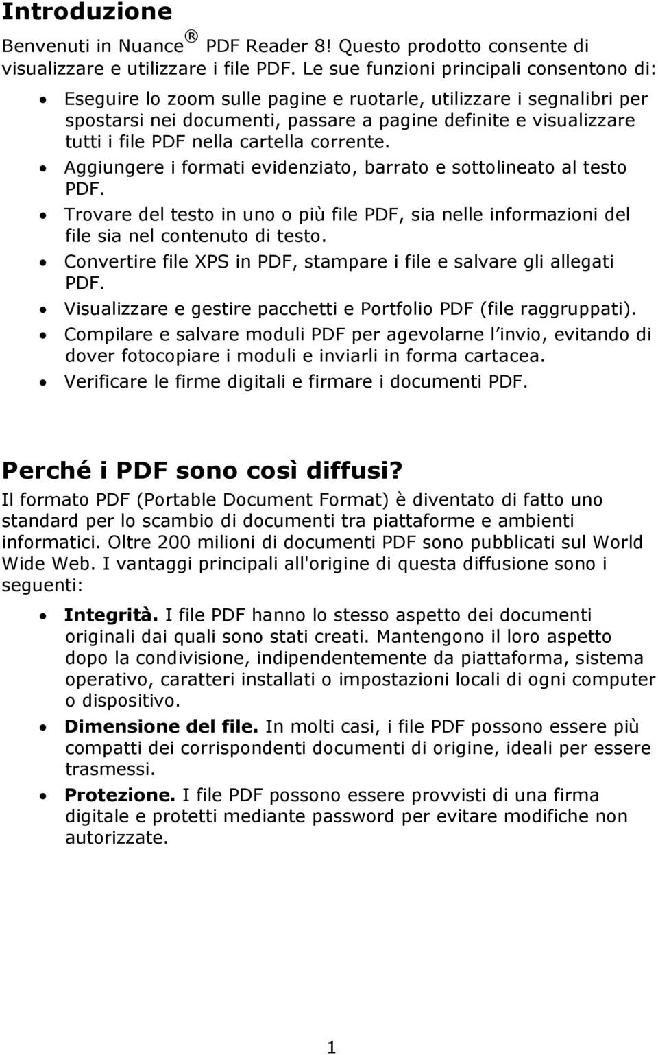 nella cartella corrente. Aggiungere i formati evidenziato, barrato e sottolineato al testo PDF. Trovare del testo in uno o più file PDF, sia nelle informazioni del file sia nel contenuto di testo.