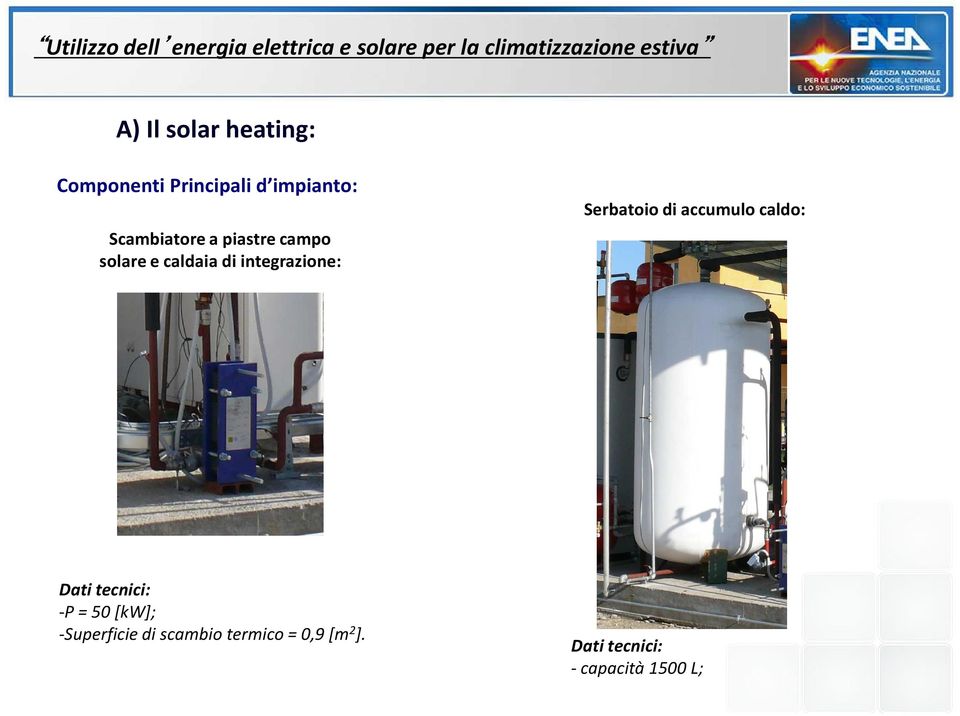 Serbatoio di accumulo caldo: Dati tecnici: -P=50[kW];