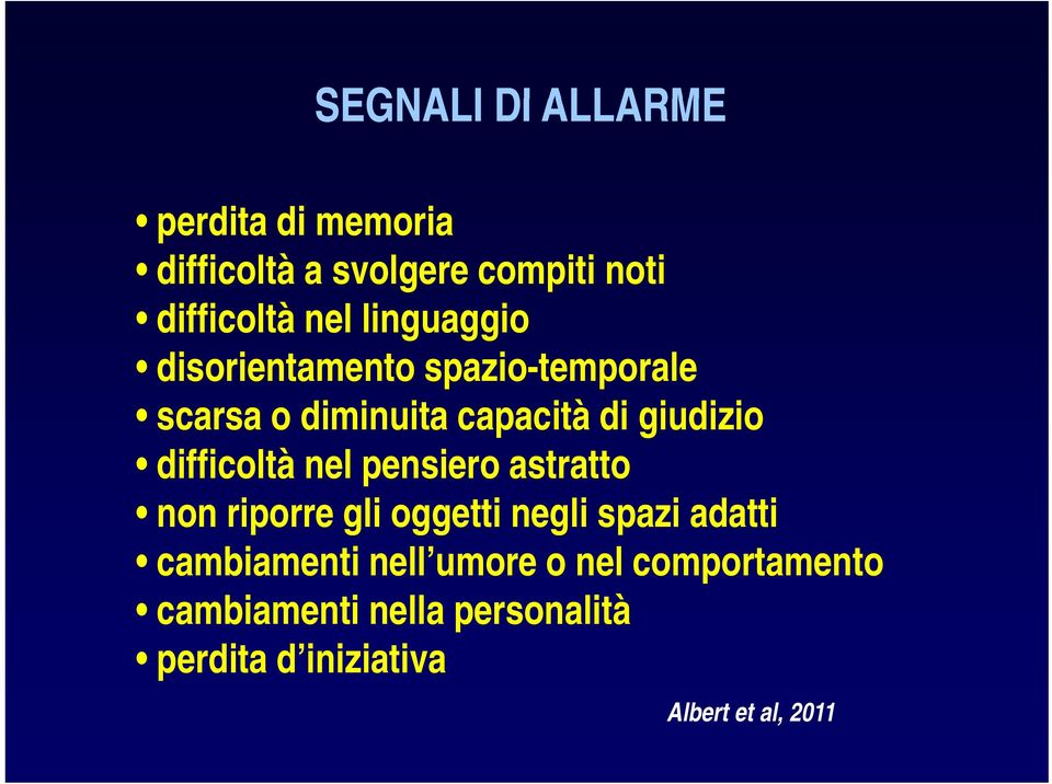 difficoltà nel pensiero astratto non riporre gli oggetti negli spazi adatti cambiamenti