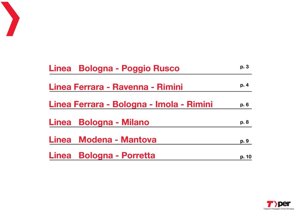 Rimini Linea Bologna - Milano Linea Modena -