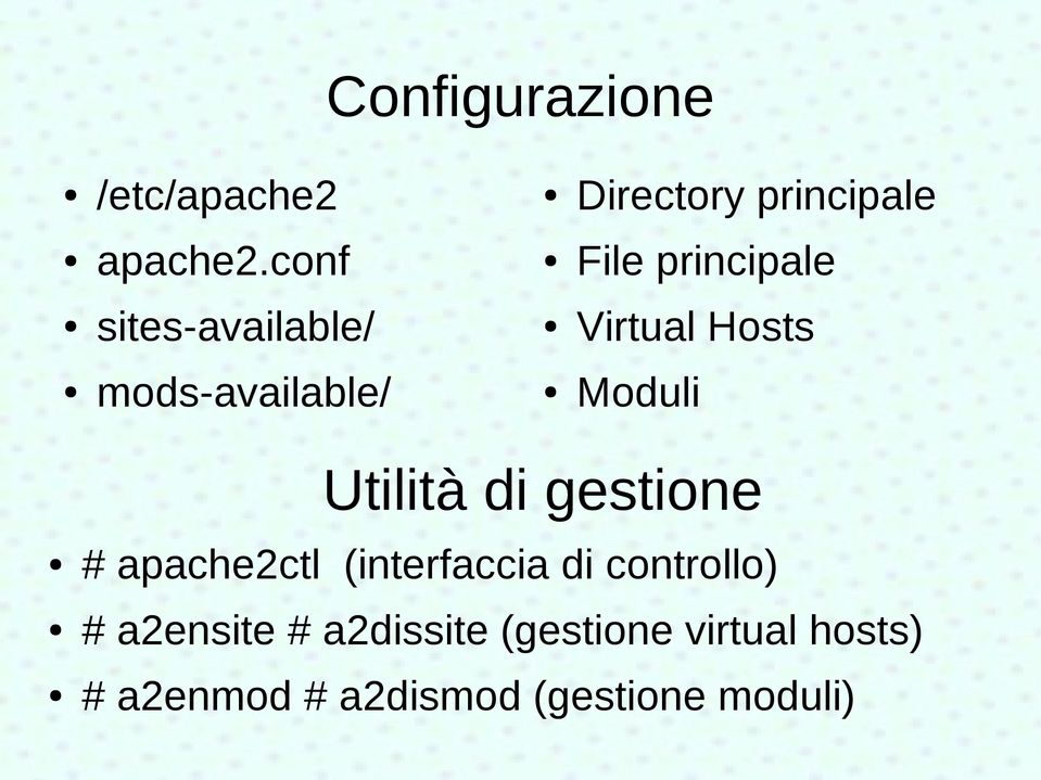 Moduli Utilità di gestione # apache2ctl (interfaccia di controllo) #