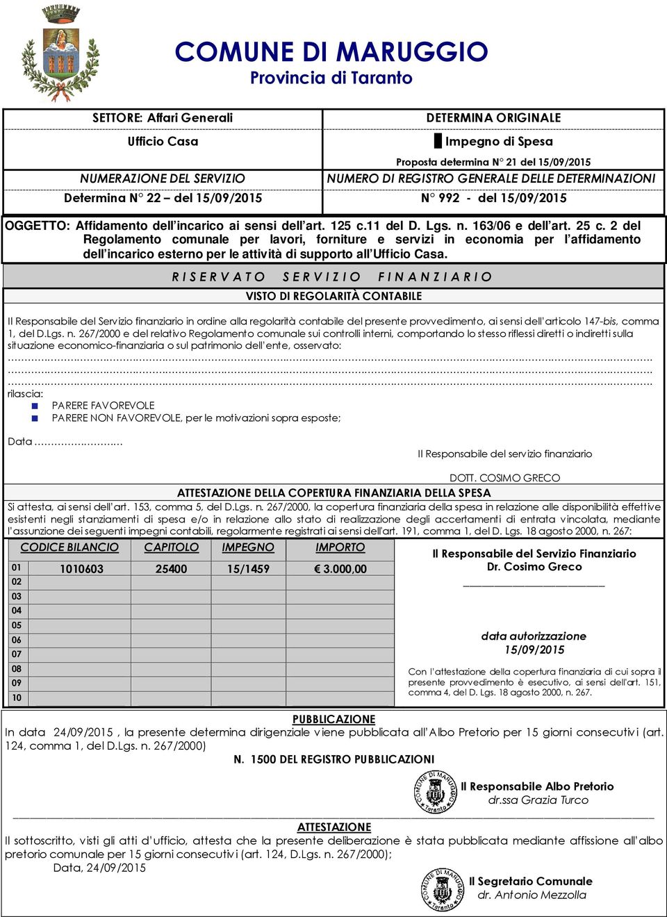 2 del Regolamento comunale per lavori, forniture e servizi in economia per l affidamento dell incarico esterno per le attività di supporto all Ufficio Casa.