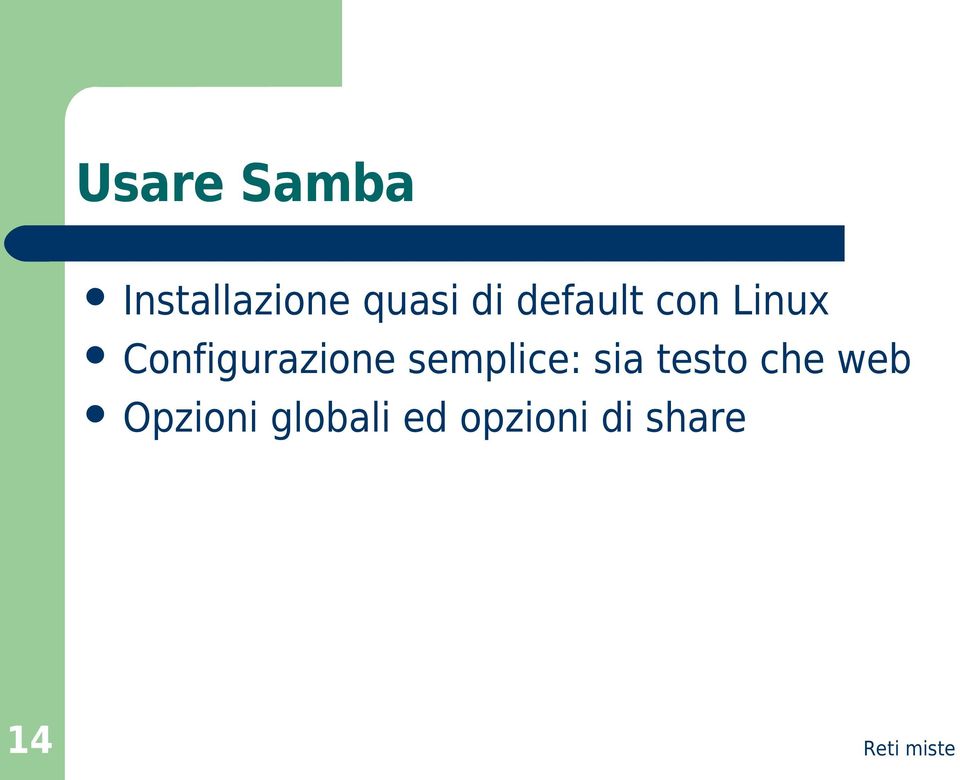 Configurazione semplice: sia