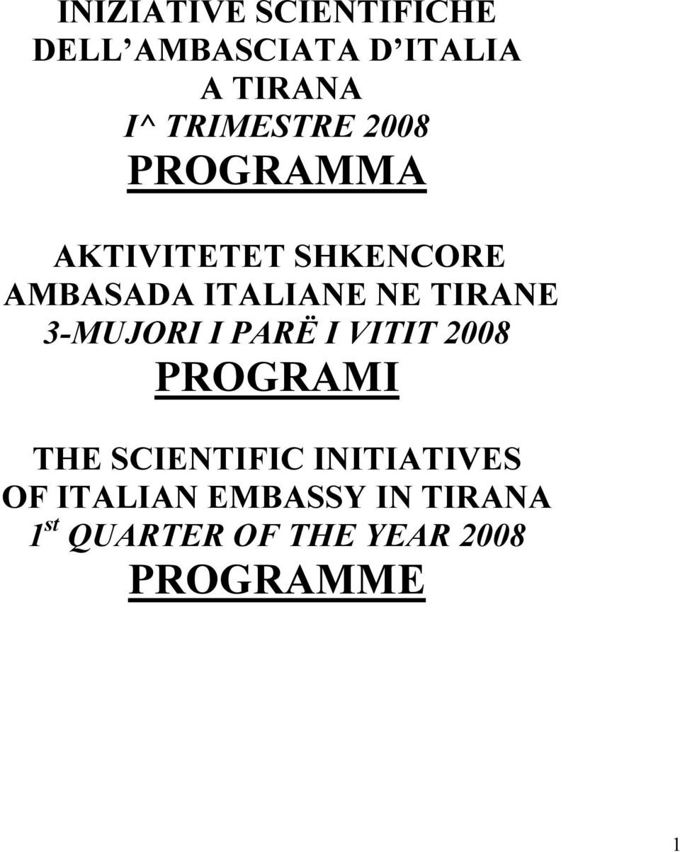 TIRANE 3-MUJORI I PARË I VITIT 2008 PROGRAMI THE SCIENTIFIC