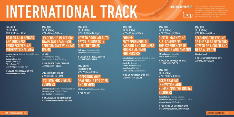 00pm DEALER CHALLENGES AND BUSINESS PERSPECTIVES: AN INTERNATIONAL VIEW Leonardo Buzzavo, Quintegia - Università Ca Foscari Bill Fox, NADA Andrew Koblenz, NADA Bernard Lycke, CECRA Eric Le Gendre,