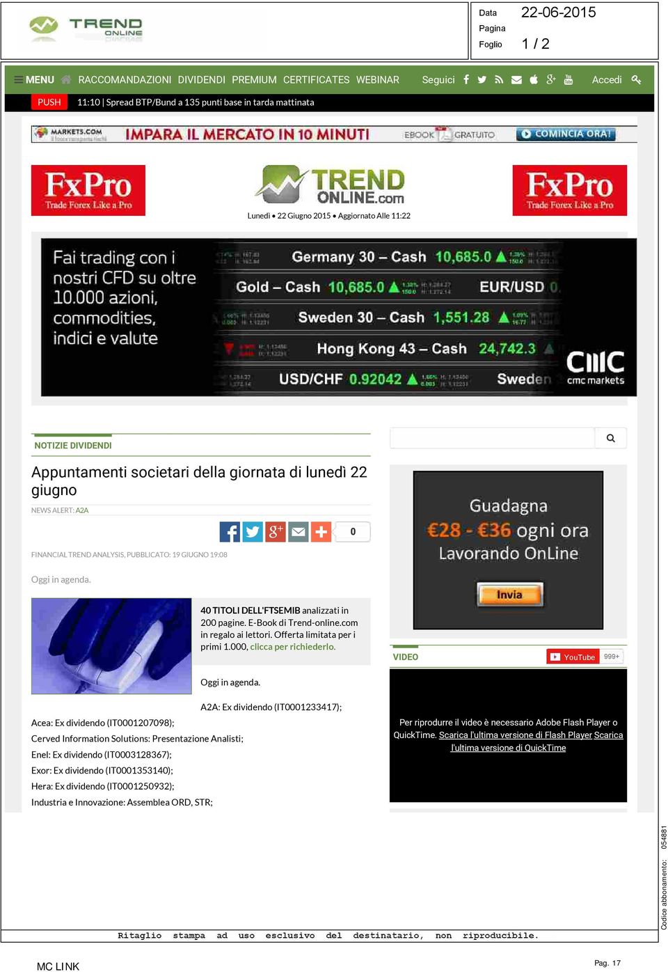 40 TITOLI DELL'FTSEMIB analizzati in 200 pagine. E-Book di Trend-online.com in regalo ai lettori. Offerta limitata per i primi 1.000, clicca per richiederlo. VIDEO YouTube 999+ Oggi in agenda.