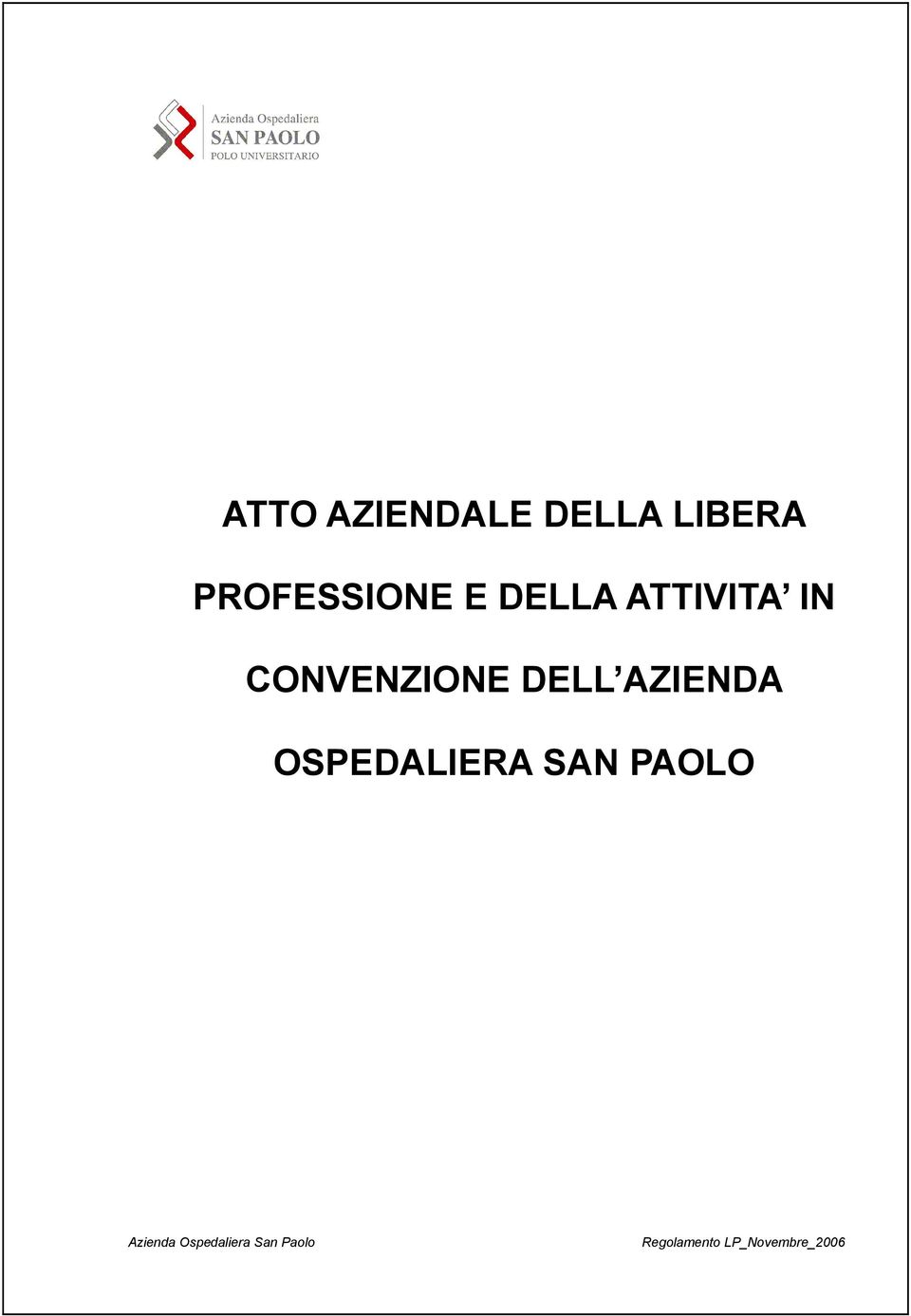 AZIENDA OSPEDALIERA SAN PAOLO Azienda