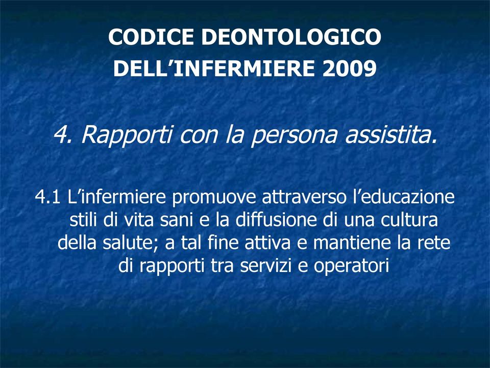 1 L infermiere promuove attraverso l educazione stili di vita sani