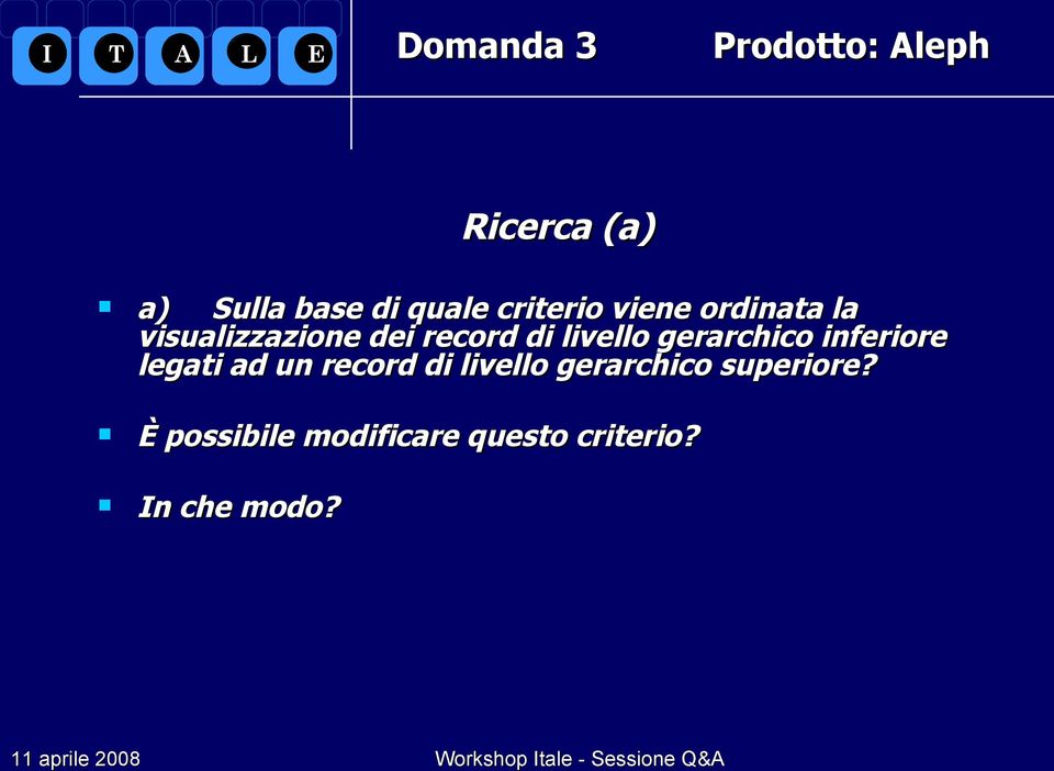 livello gerarchico inferiore legati ad un record di livello