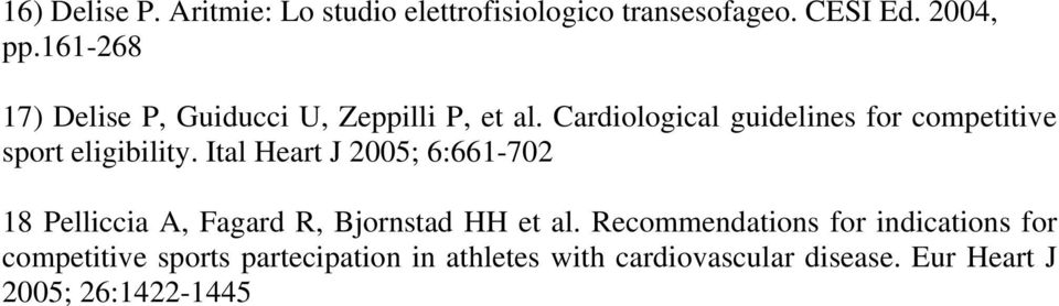 Cardiological guidelines for competitive sport eligibility.
