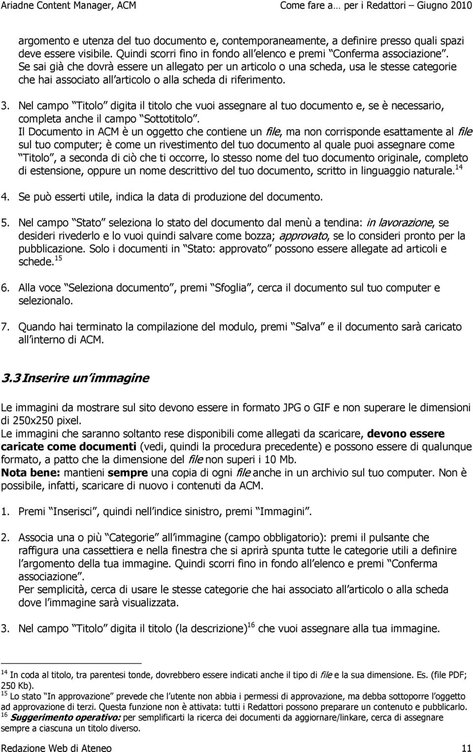 Nel campo Titolo digita il titolo che vuoi assegnare al tuo documento e, se è necessario, completa anche il campo Sottotitolo.