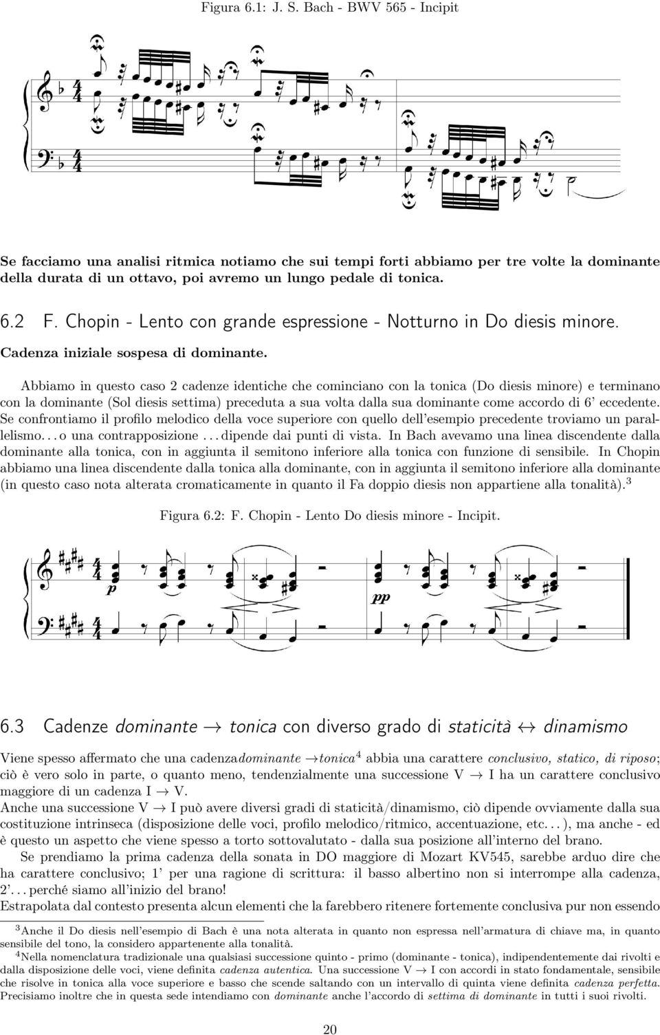 Chopin - Lento con grande espressione - Notturno in Do diesis minore. Cadenza iniziale sospesa di dominante.