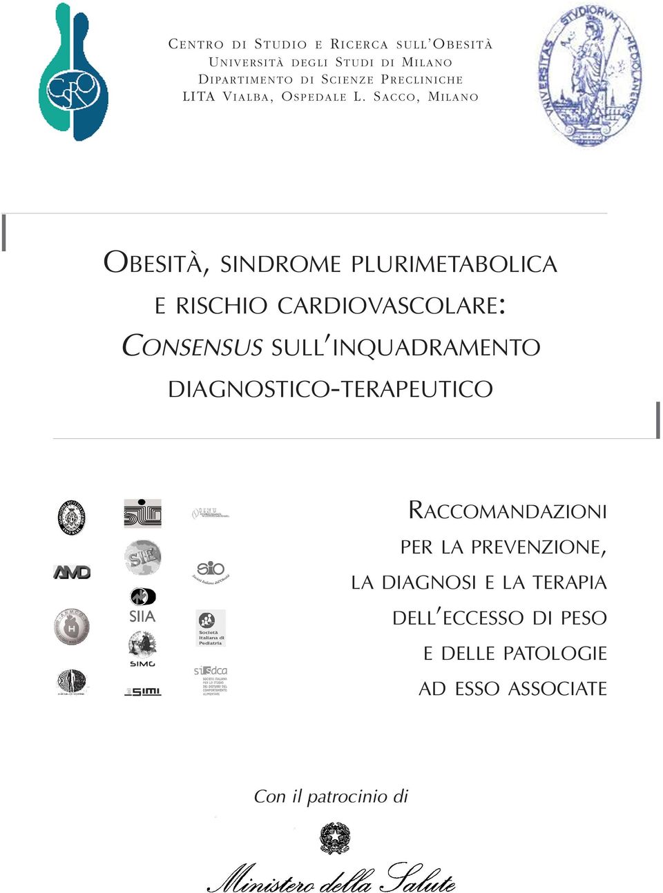 SACCO, MILANO OBESITÀ, SINDROME PLURIMETABOLICA E RISCHIO CARDIOVASCOLARE: CONSENSUS SULL