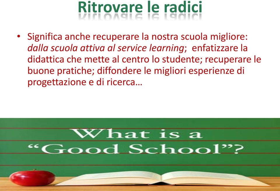 didattica che mette al centro lo studente; recuperare le buone