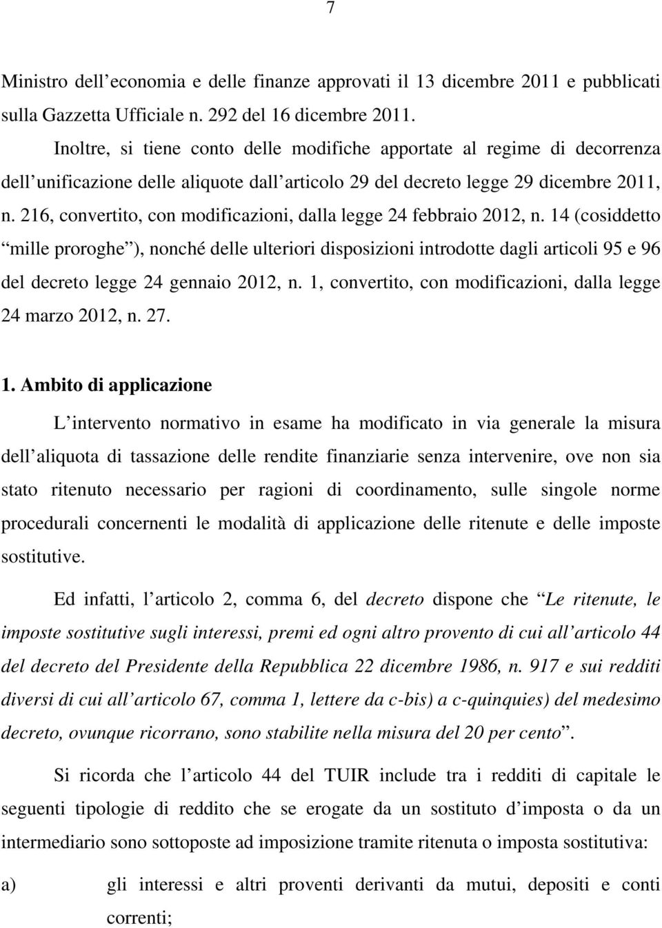 216, convertito, con modificazioni, dalla legge 24 febbraio 2012, n.