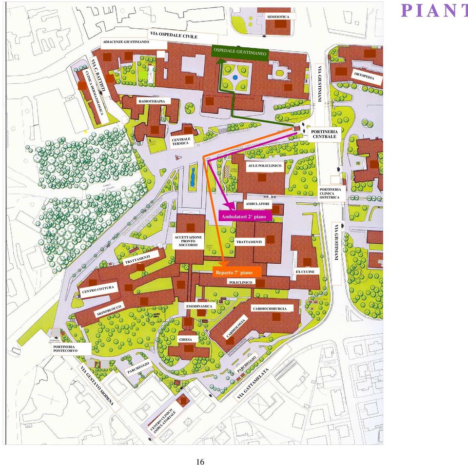 CLINICA OSTETRICA AMBULATORI Ambulatori 2 piano TRATTAMENTI ACCETTAZIONE PRONTO SOCCORSO TRATTAMENTI VIA GIUSTINIANI Reparto 7 piano EX