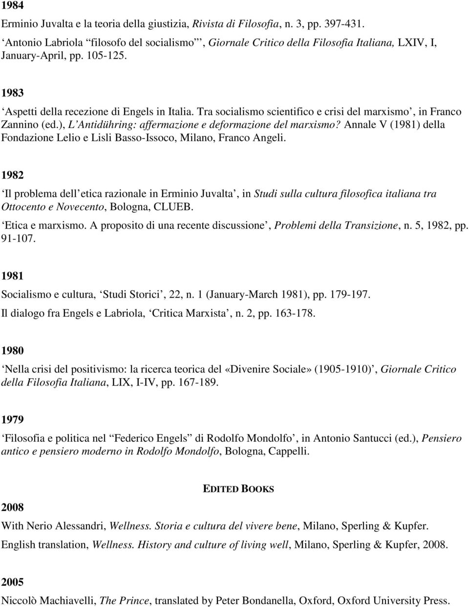 Tra socialismo scientifico e crisi del marxismo, in Franco Zannino (ed.), L Antidühring: affermazione e deformazione del marxismo?