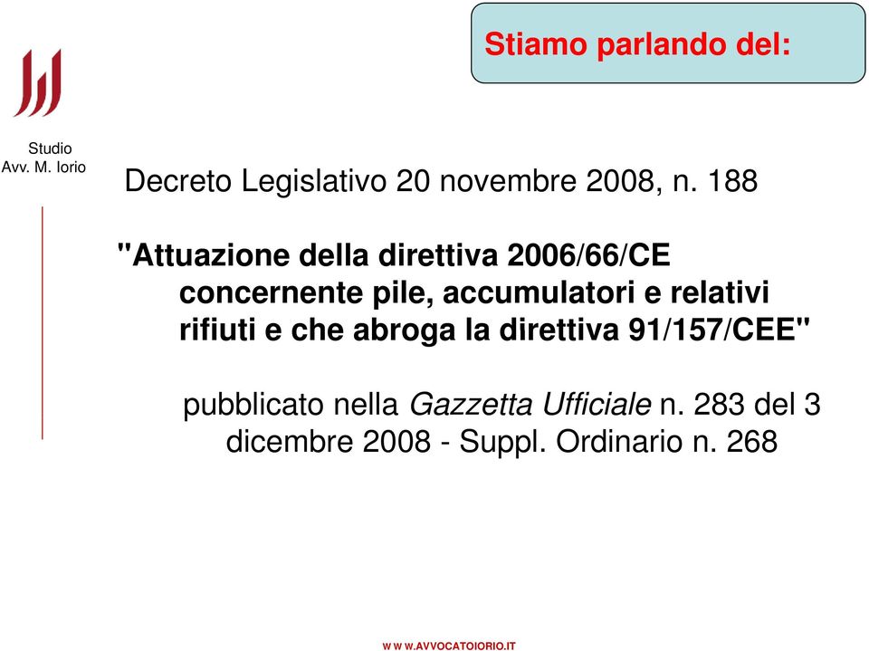 accumulatori e relativi rifiuti e che abroga la direttiva 91/157/CEE"