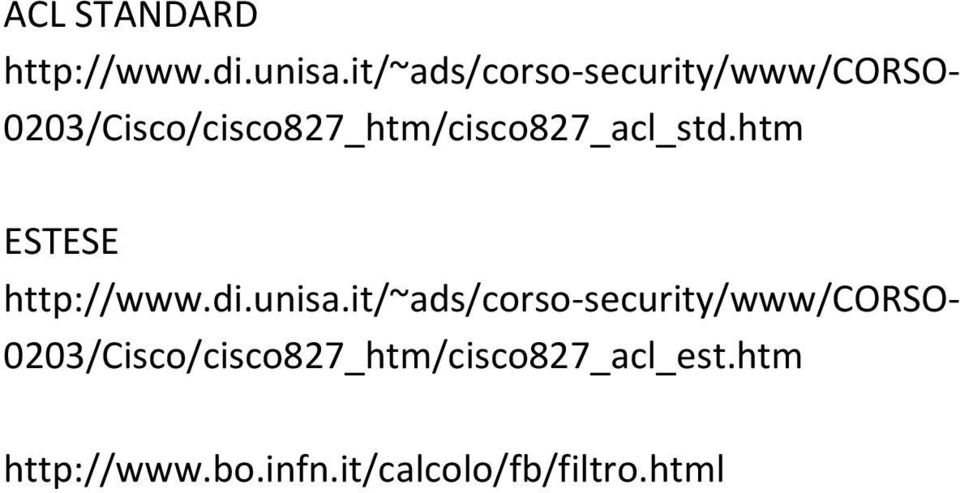 0203/Cisco/cisco827_htm/cisco827_acl_std.htm ESTESE http://www.