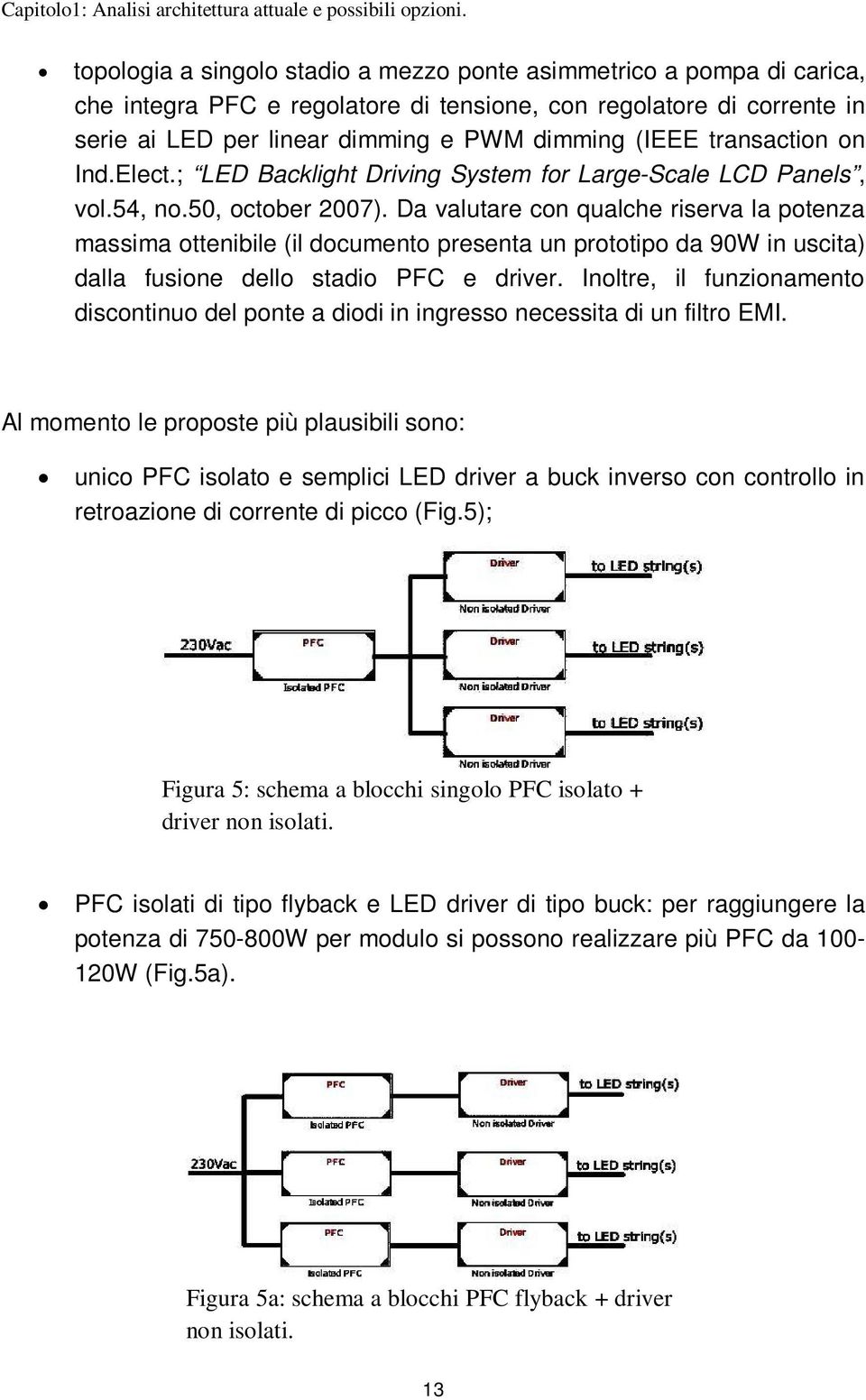 transaction on Ind.Elect.; LED Backlight Driving System for Large-Scale LCD Panels, vol.54, no.50, october 2007).