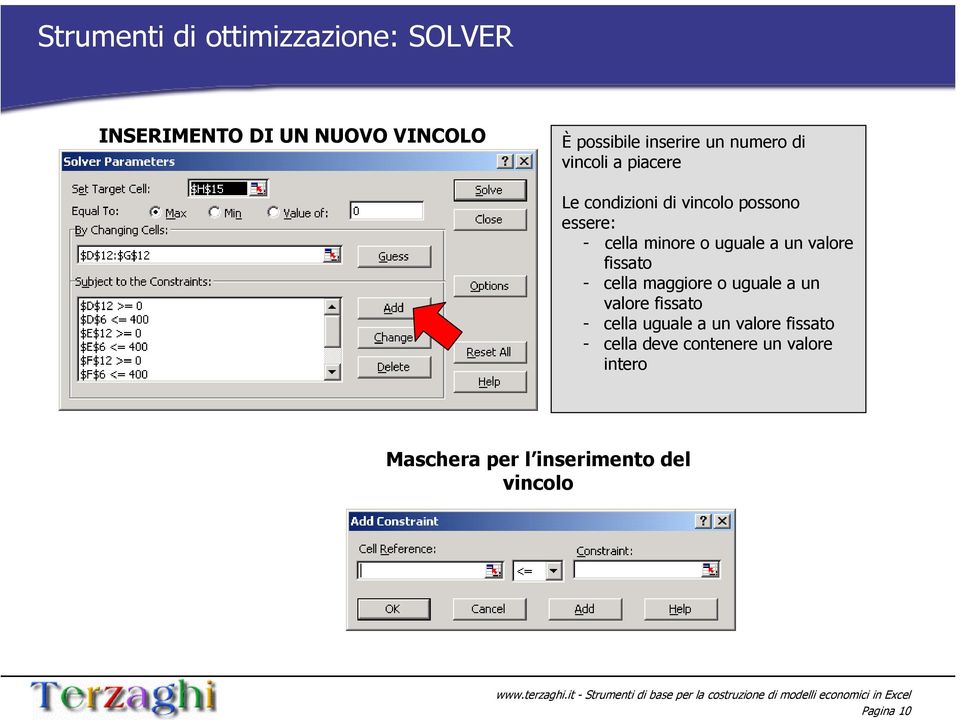 a un valore fissato - cella maggiore o uguale a un valore fissato - cella uguale a un valore