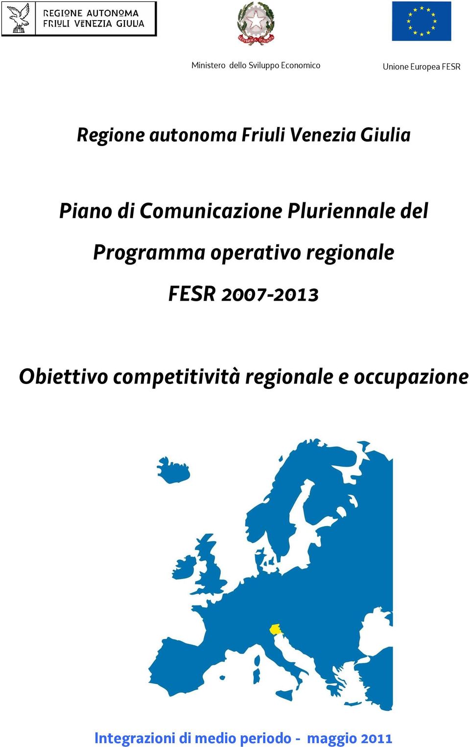 del Programma operativo regionale FESR 2007-2013 Obiettivo