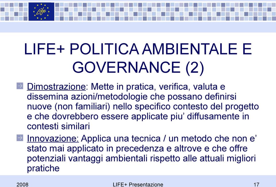 dovrebbero essere applicate piu diffusamente in contesti similari Innovazione: Applica una tecnica / un metodo che