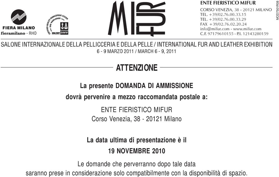 presentazione è il 19 NOVEMBRE 2010 Le domande che perverranno dopo tale data