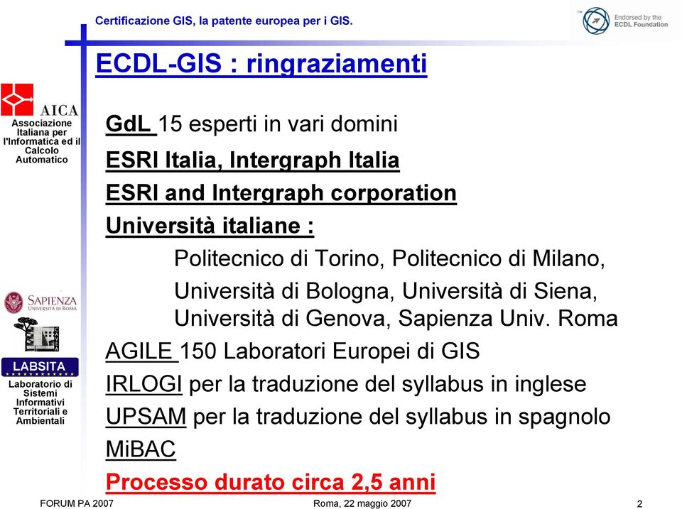 Università di Siena, Università di Genova, Sapienza Univ.