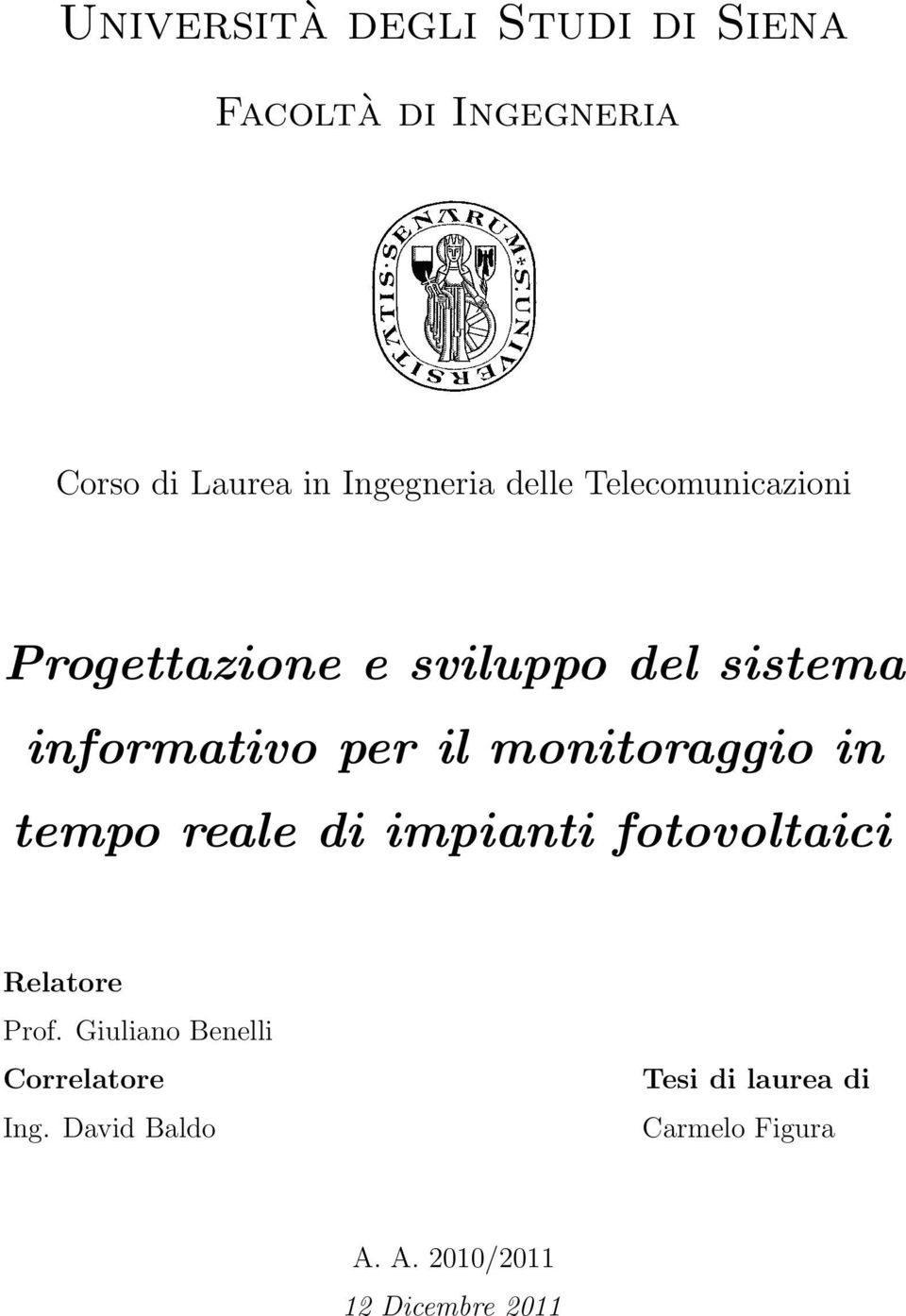 monitoraggio in tempo reale di impianti fotovoltaici Relatore Prof.