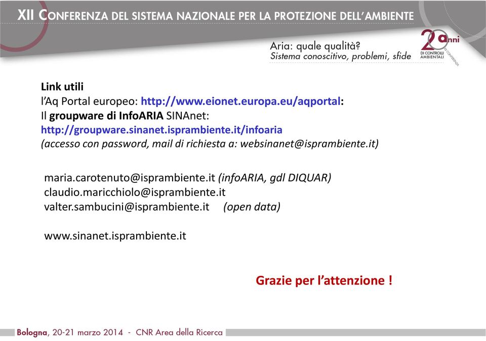 it/infoaria (accesso con password, mail di richiesta a: websinanet@isprambiente.it) maria.