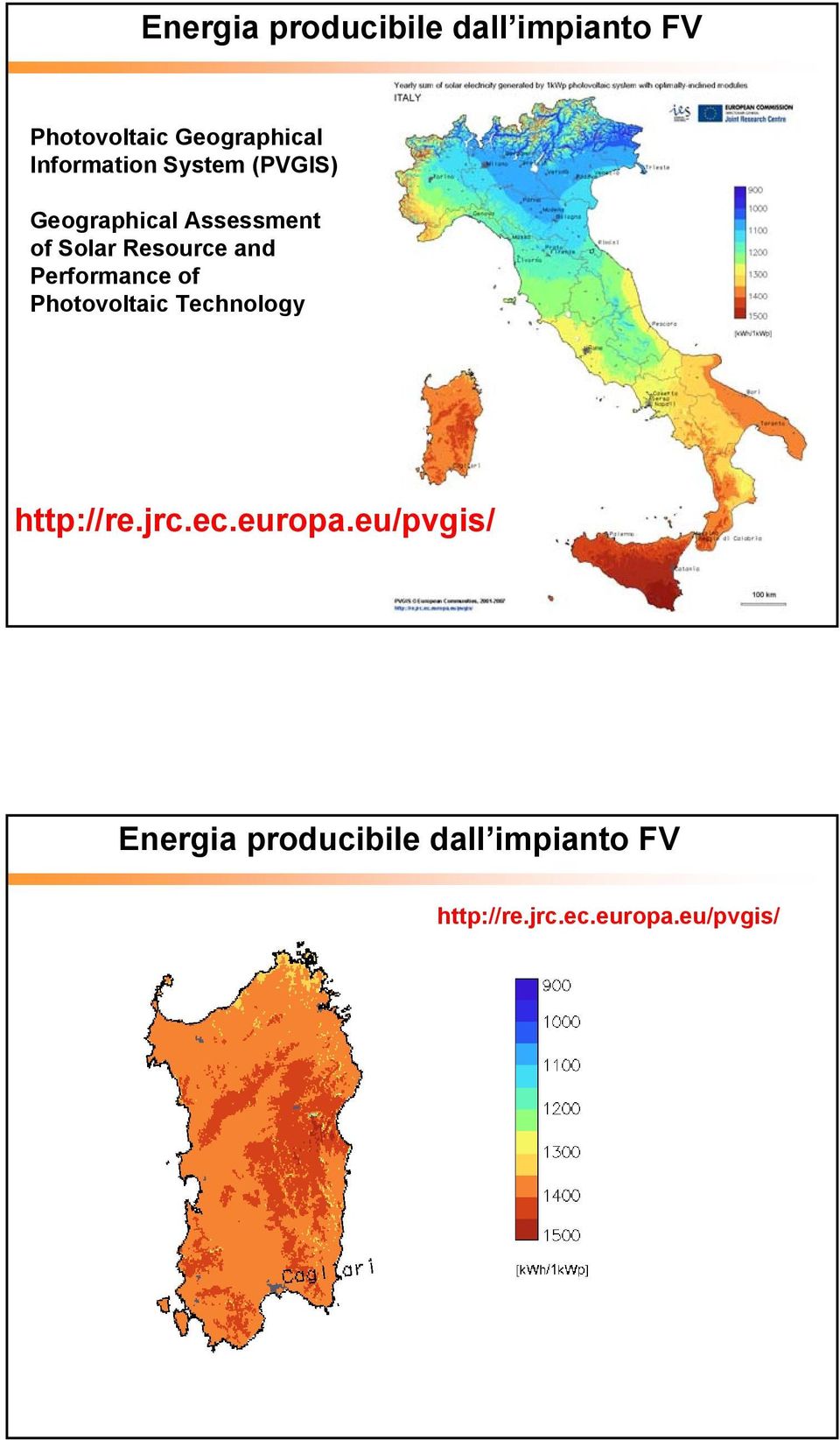 and Performance of Photovoltaic Technology http://re.jrc.ec.europa.