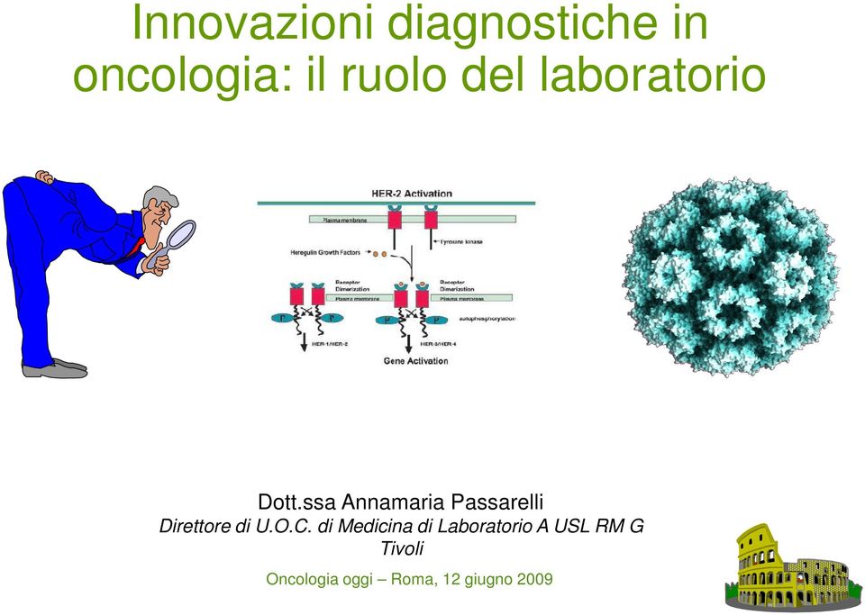 Dott.ssa Annamaria Passarelli Direttore di U.