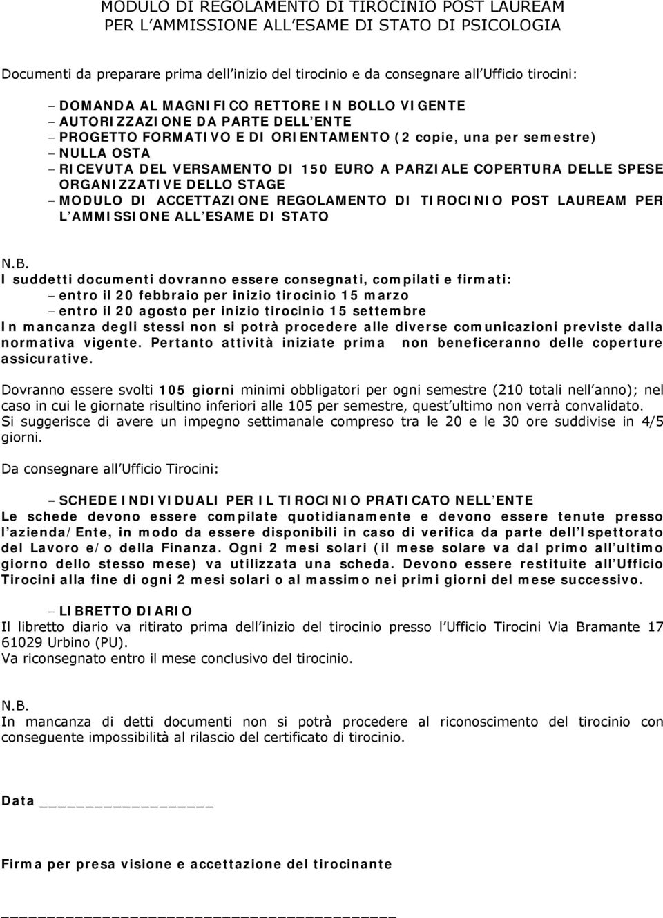 COPERTURA DELLE SPESE ORGANIZZATIVE DELLO STAGE MODULO DI ACCETTAZIONE REGOLAMENTO DI TIROCINIO POST LAUREAM PER L AMMISSIONE ALL ESAME DI STATO N.B.