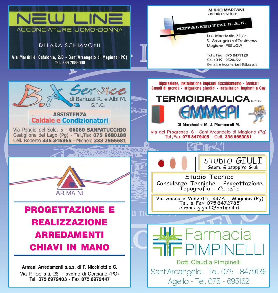 Via del Progresso, 6 - Sant Arcangelo di Magione (Pg) Tel./Fax 075 8479405 - Cell. 335 6669081 STUDIO GIULI Geom.